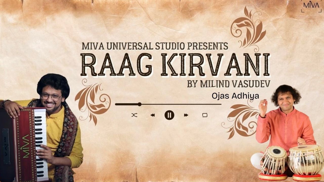 Raag Kirvani | Milind Vasudev | Ojas Adhiya | Remembrance