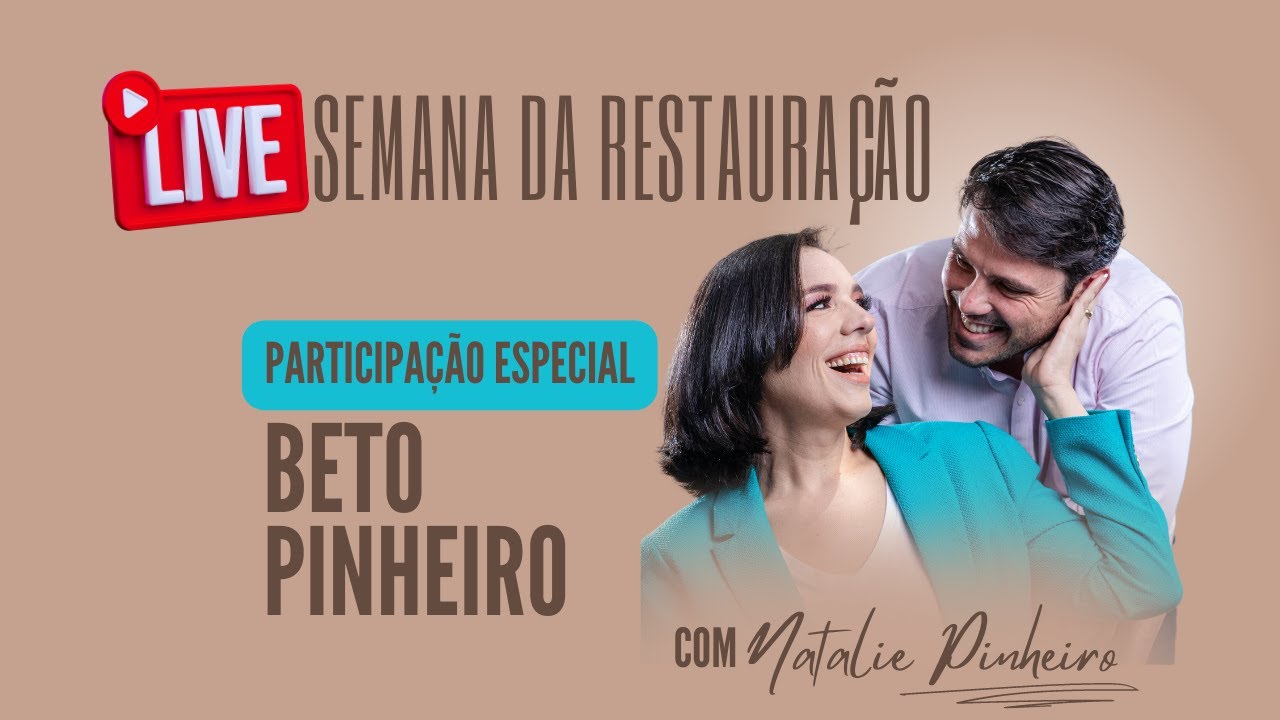 Semana da Restaura&ccedil;&atilde;o | Beto e Natalie Pinheiro Testemunho