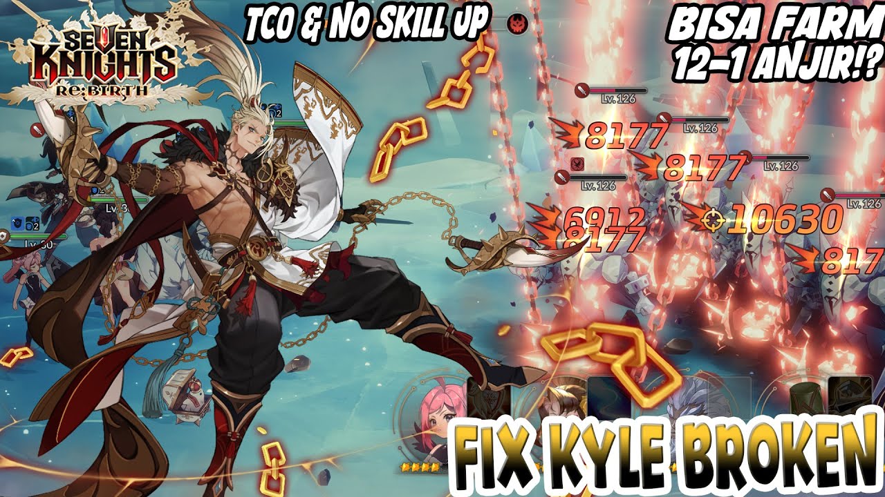 Review KYLE TC0 aja udah Rusak sampe Negmer 12-1 | Seven Knights Re:BIRTH