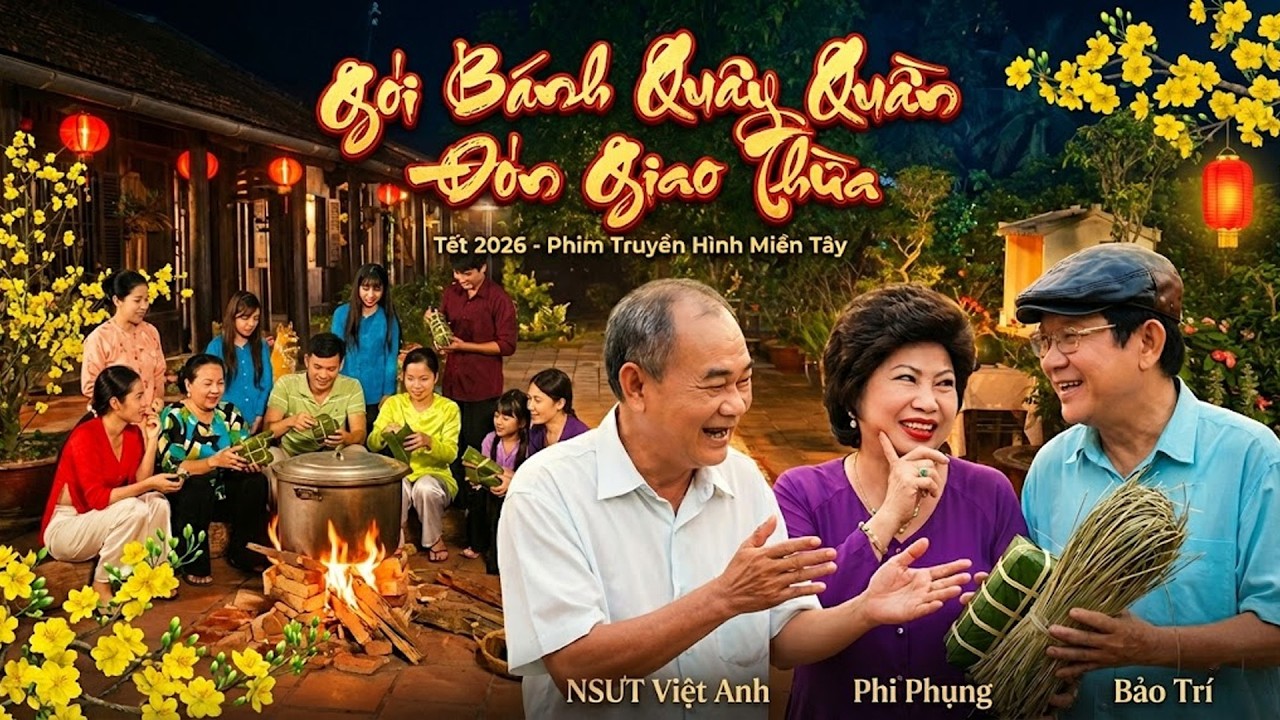 GÓI BÁNH QUÂY QUẦN ĐÓN GIAO THỪA | Phim Việt Nam Hay Năm 2026 | Phim Tết Việt Nam 2026 | Phim Tết