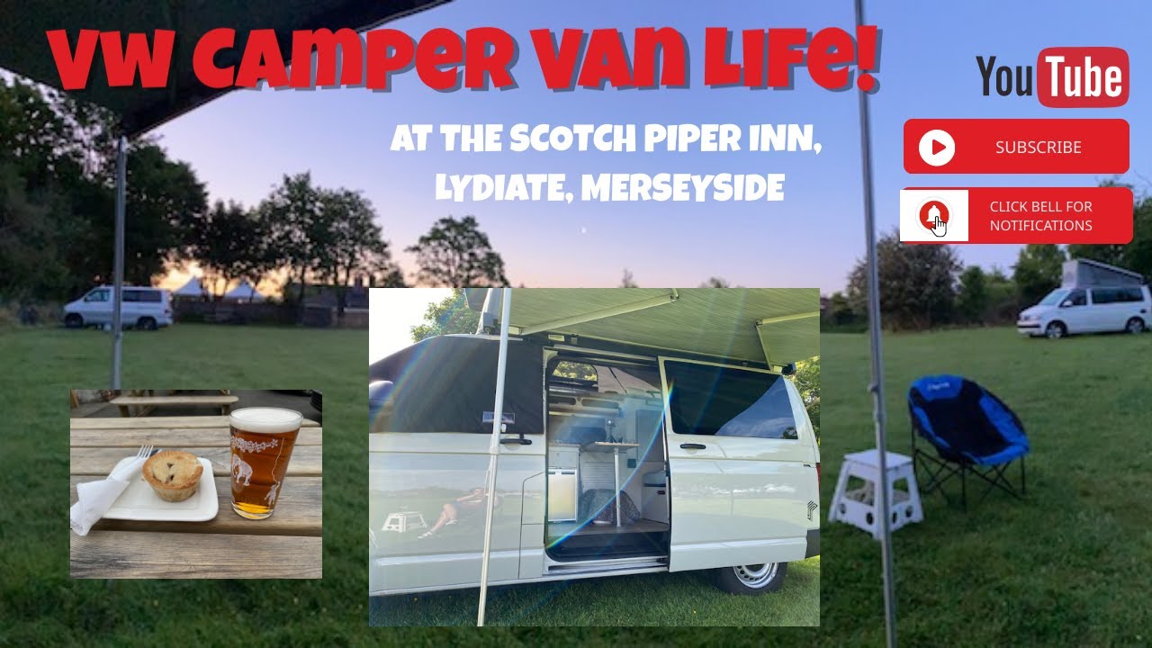 VW CAMPER VAN LIFE - SOLO FEMALE CAMPING The Scotch Piper Inn, Lydiate - Witterings & Wanderings
