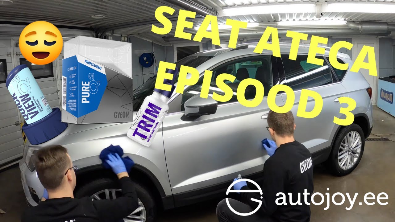 Poleer ja keraamiline kaitse - SEAT Ateca Excellence episood 3