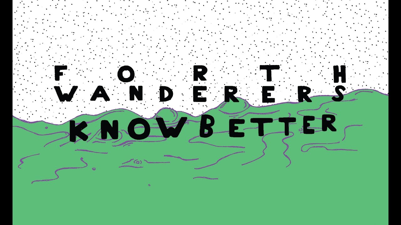 Forth Wanderers - Know Better [Official Lyric Video]