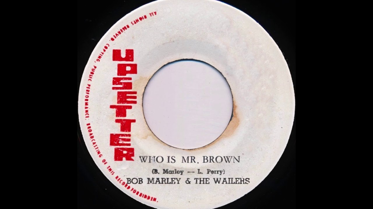 BOB MARLEY & THE WAILERS - Who Is Mr. Brown [1971]