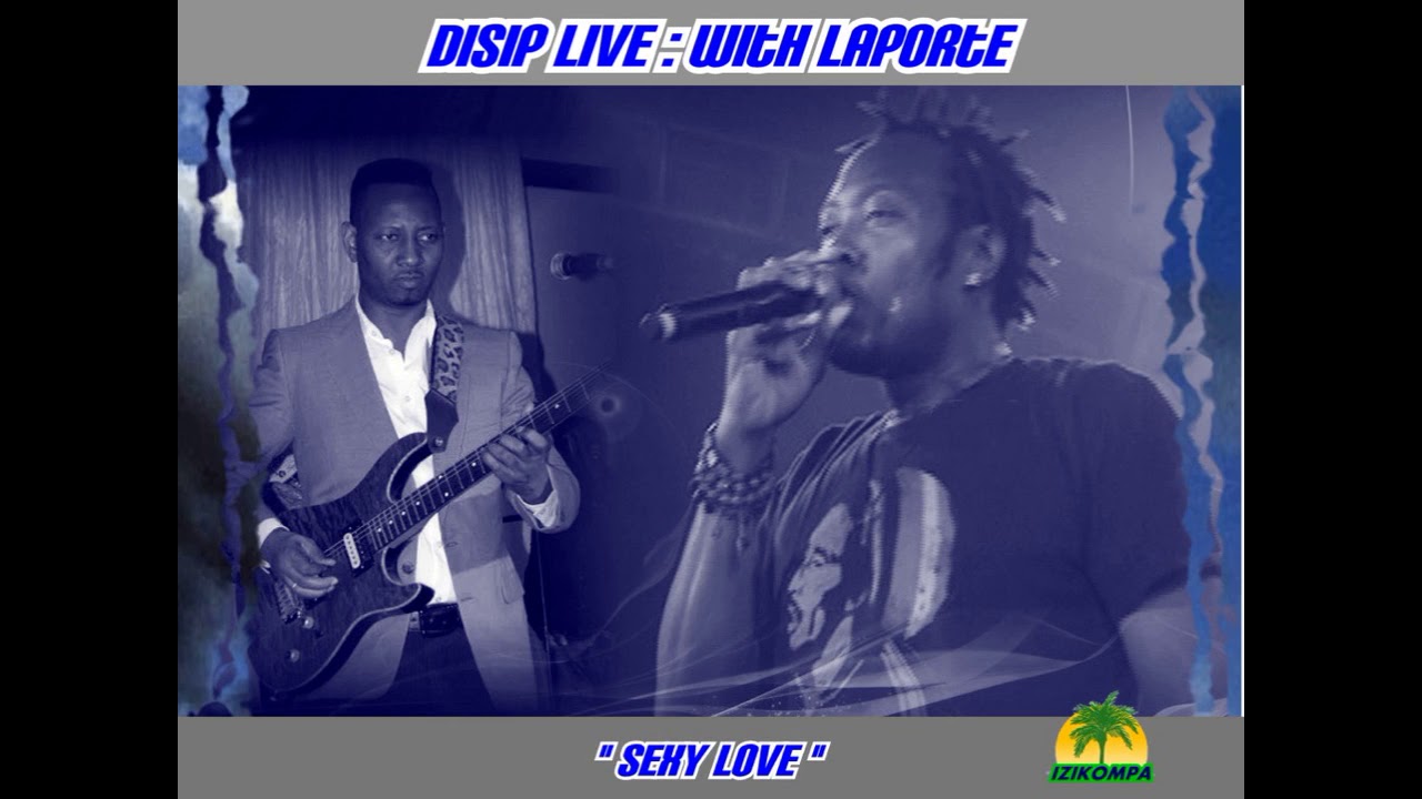 DISIP LIVE   WITH LAPORTE  : Sexy Love
