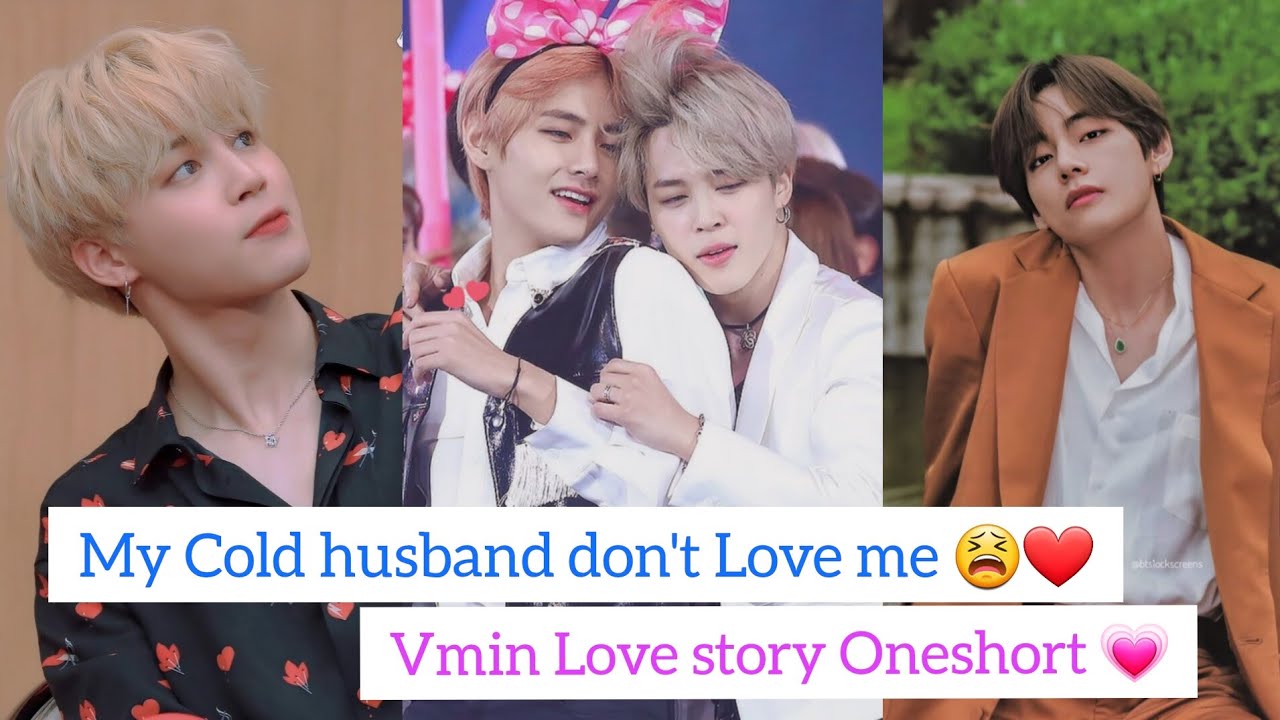 My Cold husband don't Love me 😏💗Arrange marriage Vmin Love story ❤ Oneshort #vmin