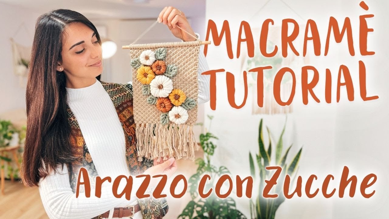 Tutorial -  Arazzo di Macram&egrave; con Zucche!
