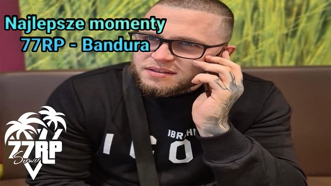 77RP | Bandura - Najlepsze momenty | #1