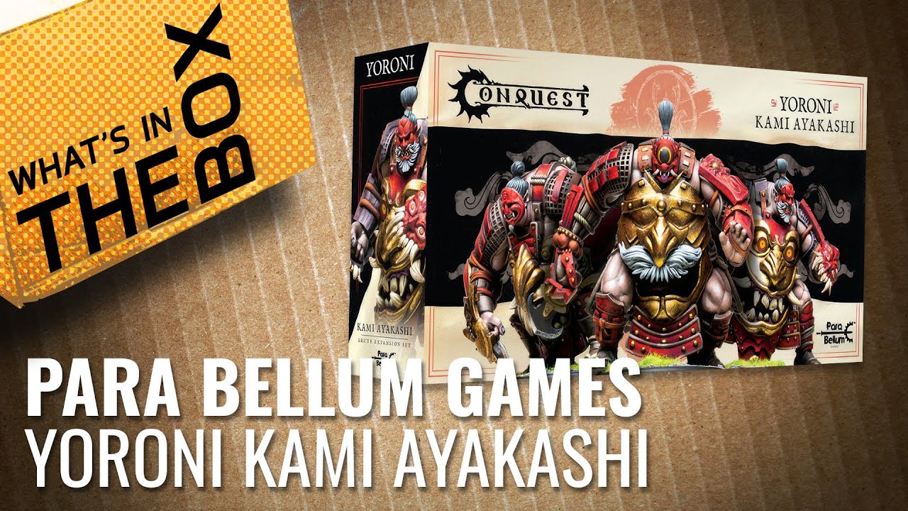 Unboxing: Yoroni - Kami Ayakashi | Conquest - Para Bellum Games