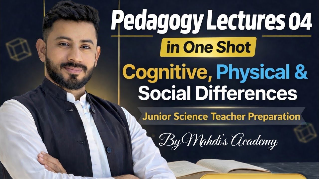 Pedagogy Class 04 | Cognitive, Physical and Social Differences| In One Shot | JST Preparation