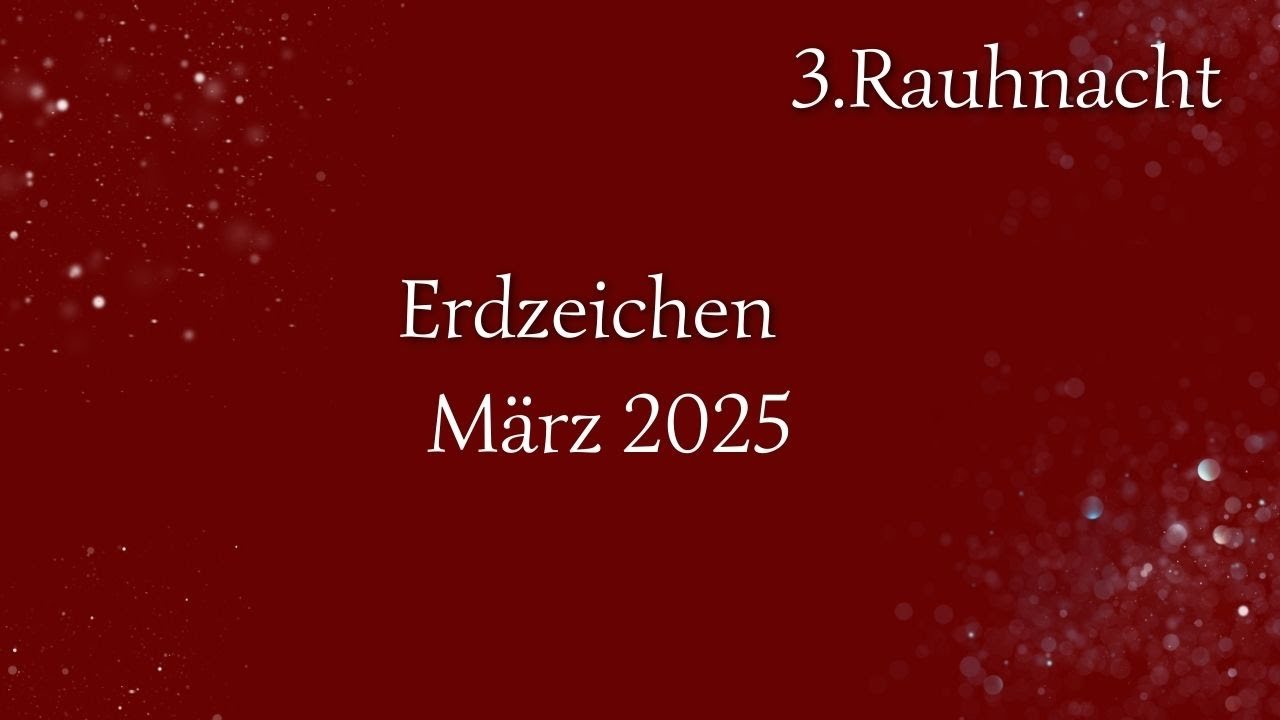 3. Rauhnacht 27.12.24 * M&auml;rz 2025 * Erdzeichen Steinbock ♑️ , Stier ♉️ , Jungfrau ♍️ ❤️