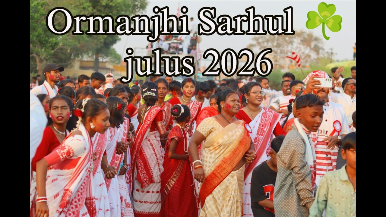 Ormanjhi, Sarhul Festival 2026 I TRIBAL VIBES I