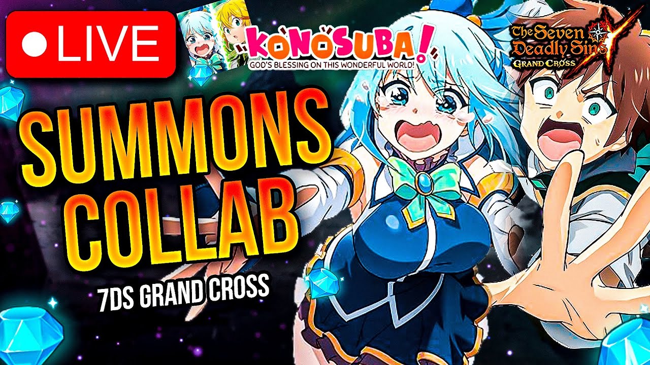 🔴LIVE KONOSUBA COLAB LLEG&Oacute;!!! 💎 SUMMONS SOLO 6/6 O BORRO EL JUEG 🙂 | Seven Deadly Sins: Grand Cross