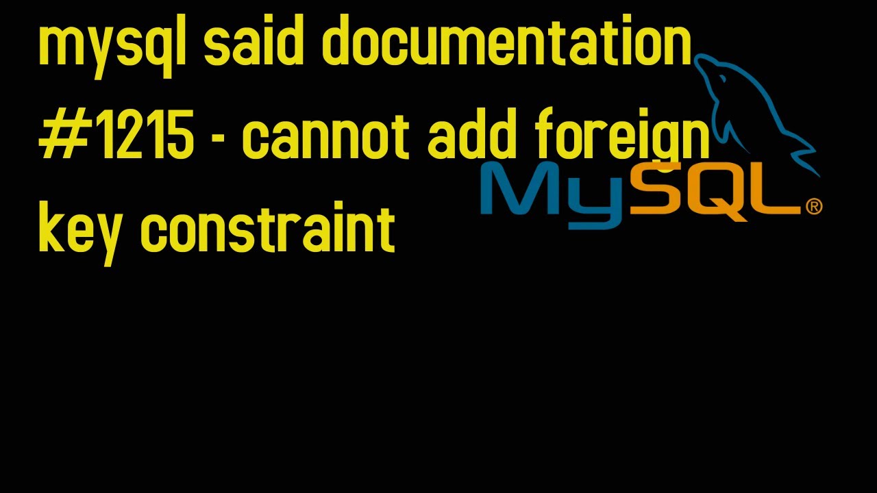 mysql said documentation #1215 - cannot add foreign key constraint