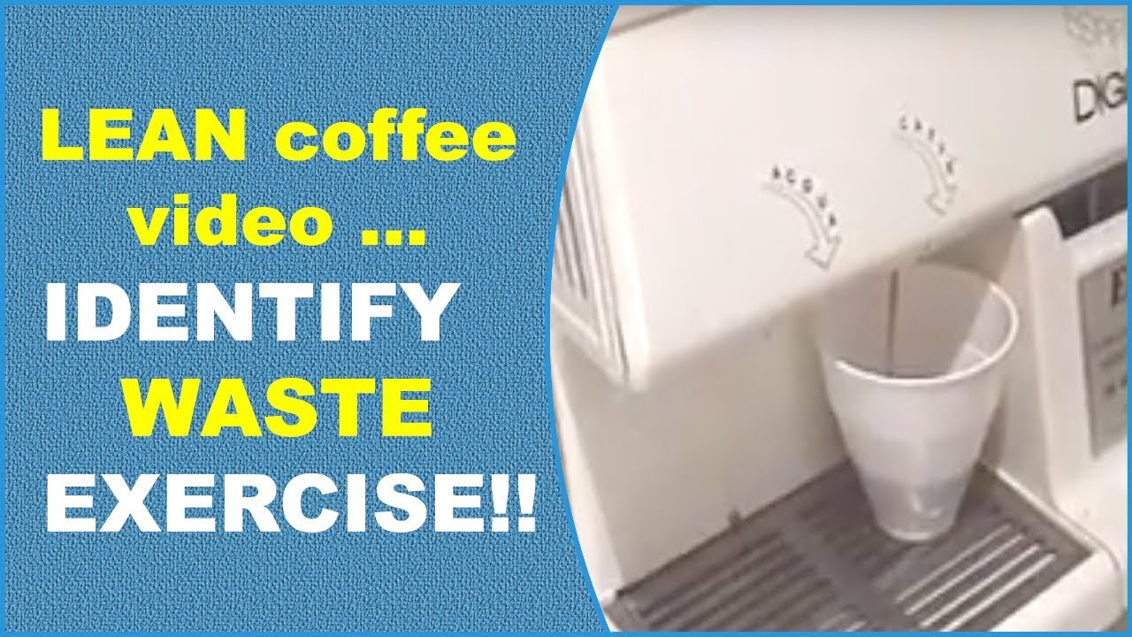 Lean waste exercise | Lean coffee video | Lean Methodology practice |