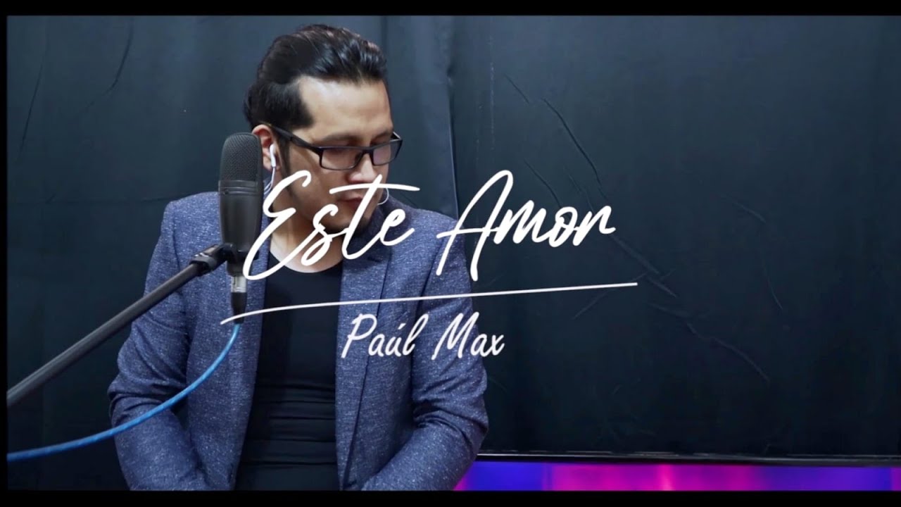 Este amor - Paúl Max 🔴 (En vivo)