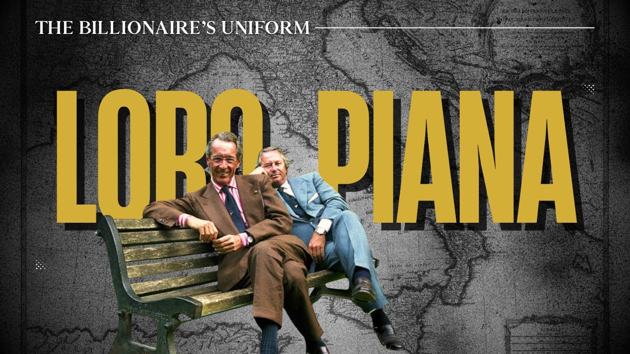 Loro Piana: The Brand That Makes Billionaires Invisible