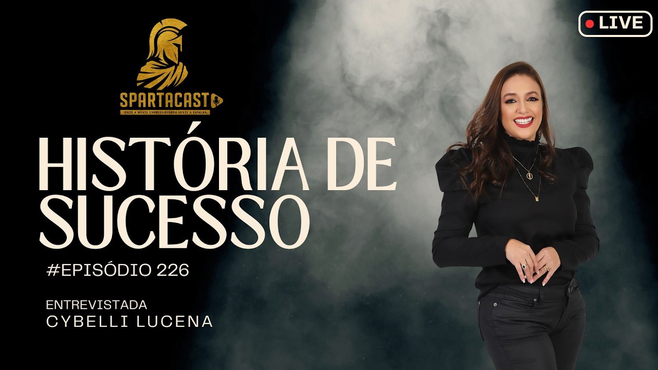 Episódio 226 - Entrevista com Cybelli Lucena