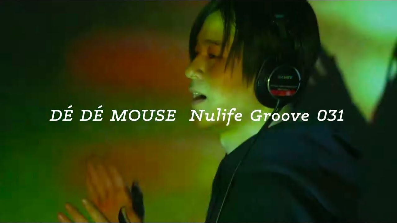 D&Eacute; D&Eacute; MOUSE Nulife Groove 031 (VJ : rokapenis(VEJ))