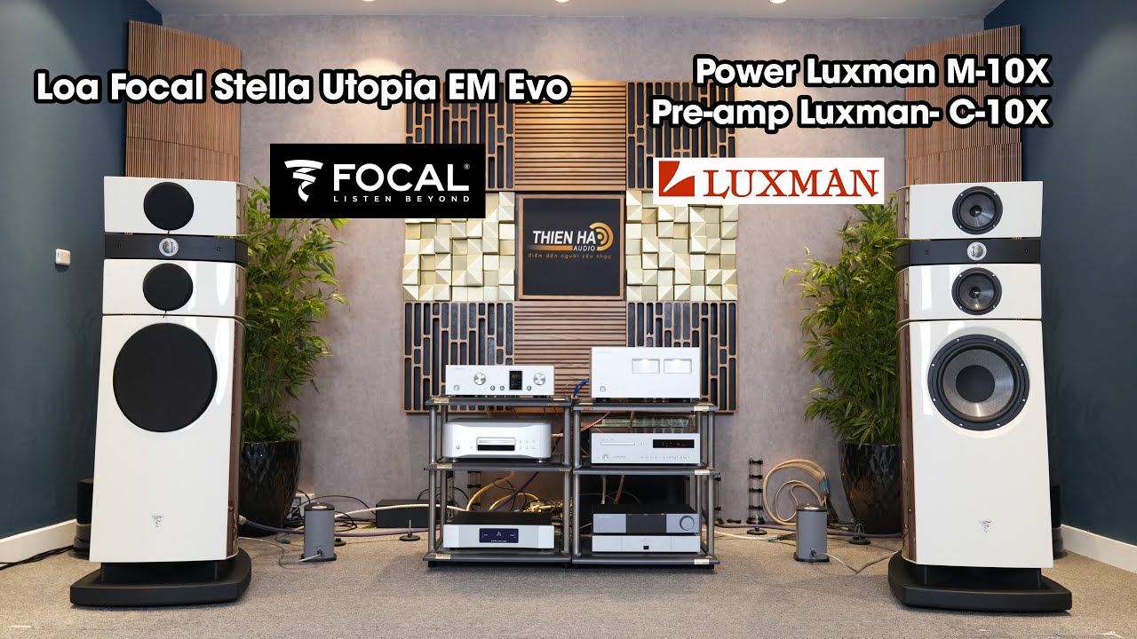 Hệ Thống Pre-amp Power Đầu Bảng Luxman C-10X + M-10X Tham Chiếu Loa Focal Stella Utopia EM Evo