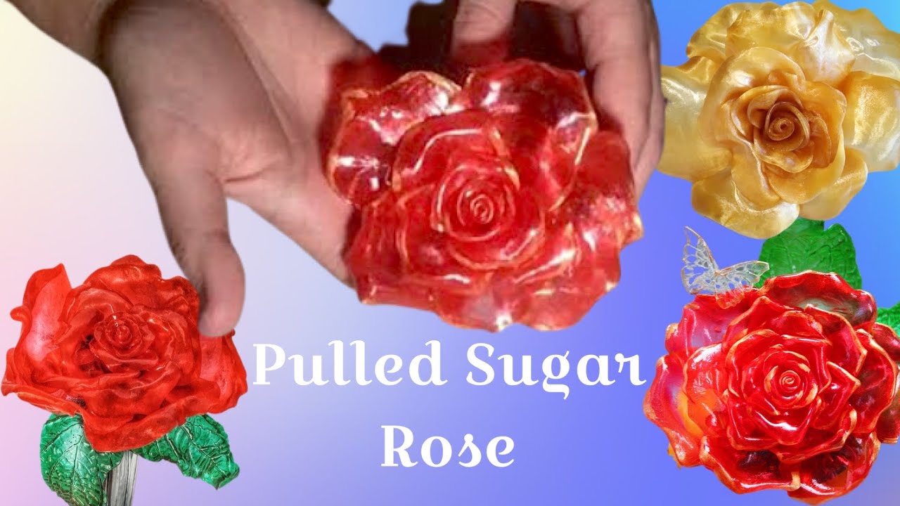 Pulled sugar rose tutorial