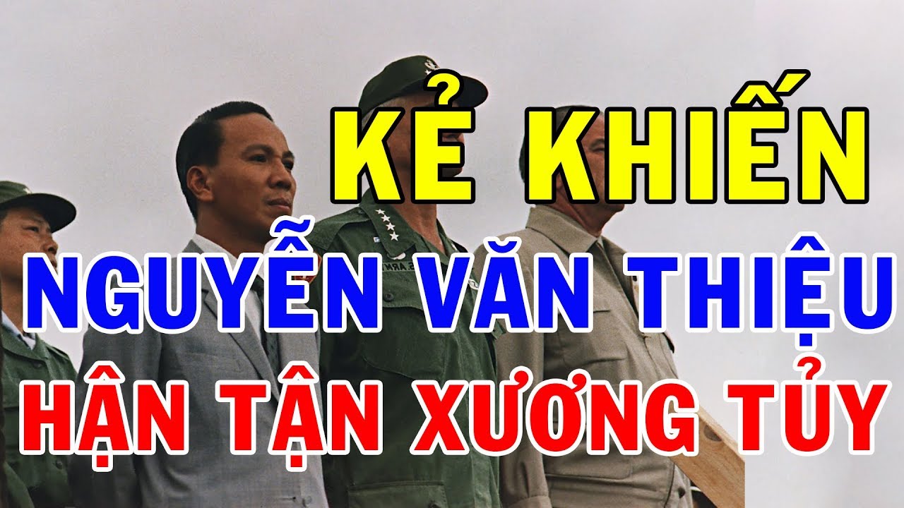 Trước Khi Qua Đời NGUYỄN VĂN THIỆU VNCH Mới Thốt Lên Tên Kẻ Khiến Ông Hận Đến Tận Xương Tủy