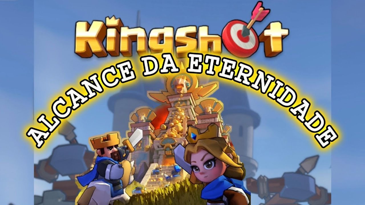KINGSHOT - ALCANCE DA ETERNIDADE  - COMPLETO SEM CORTES