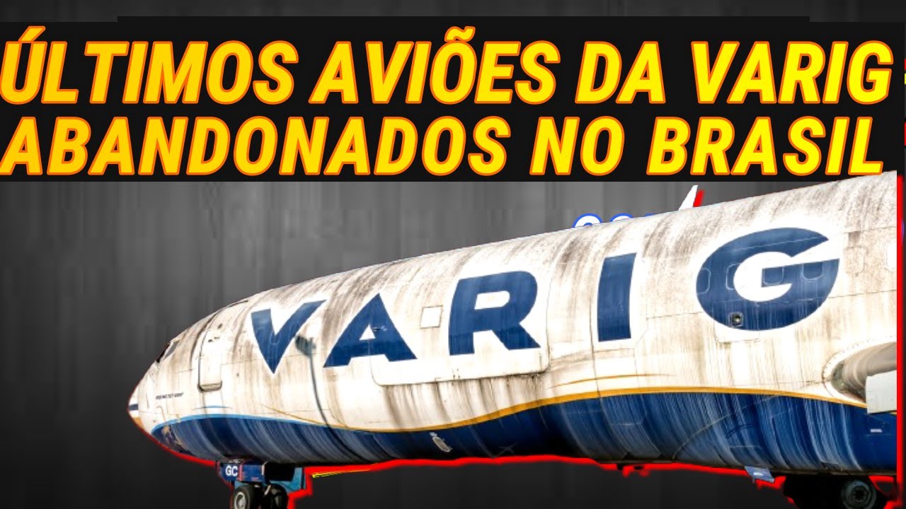 OS AVIÕES DA VARIG ABANDONADOS NO BRASIL EM 2023! QUANDO SERÃO LEILOADOS?