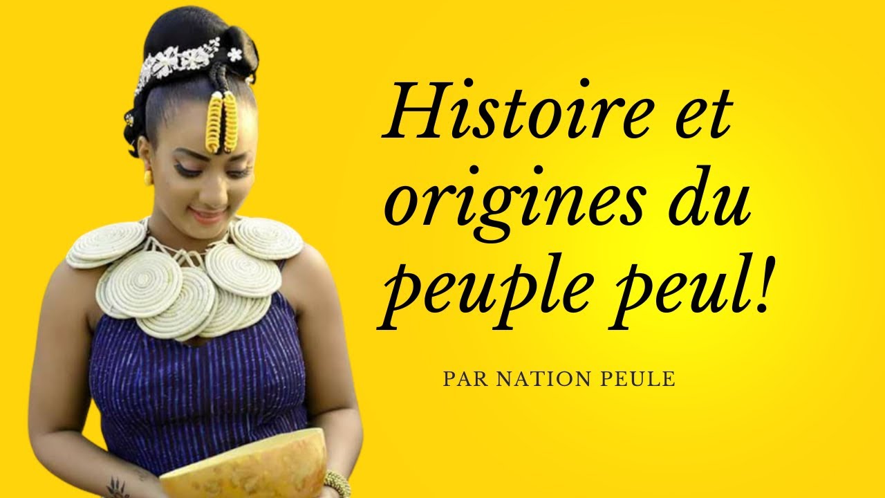 #Histoire et origines du peuple peul !