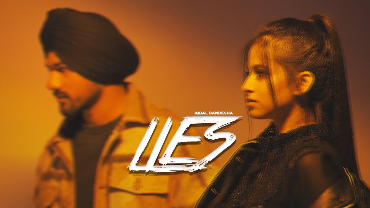 Lies (Official Video) Iqbal Bandesha | Latest Punjabi Song 2022
