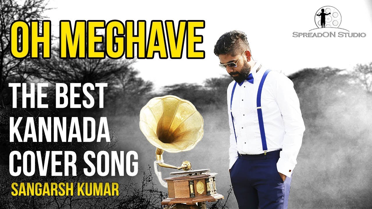 O Meghave - A Kannada cover song | Sangarsh Kumar