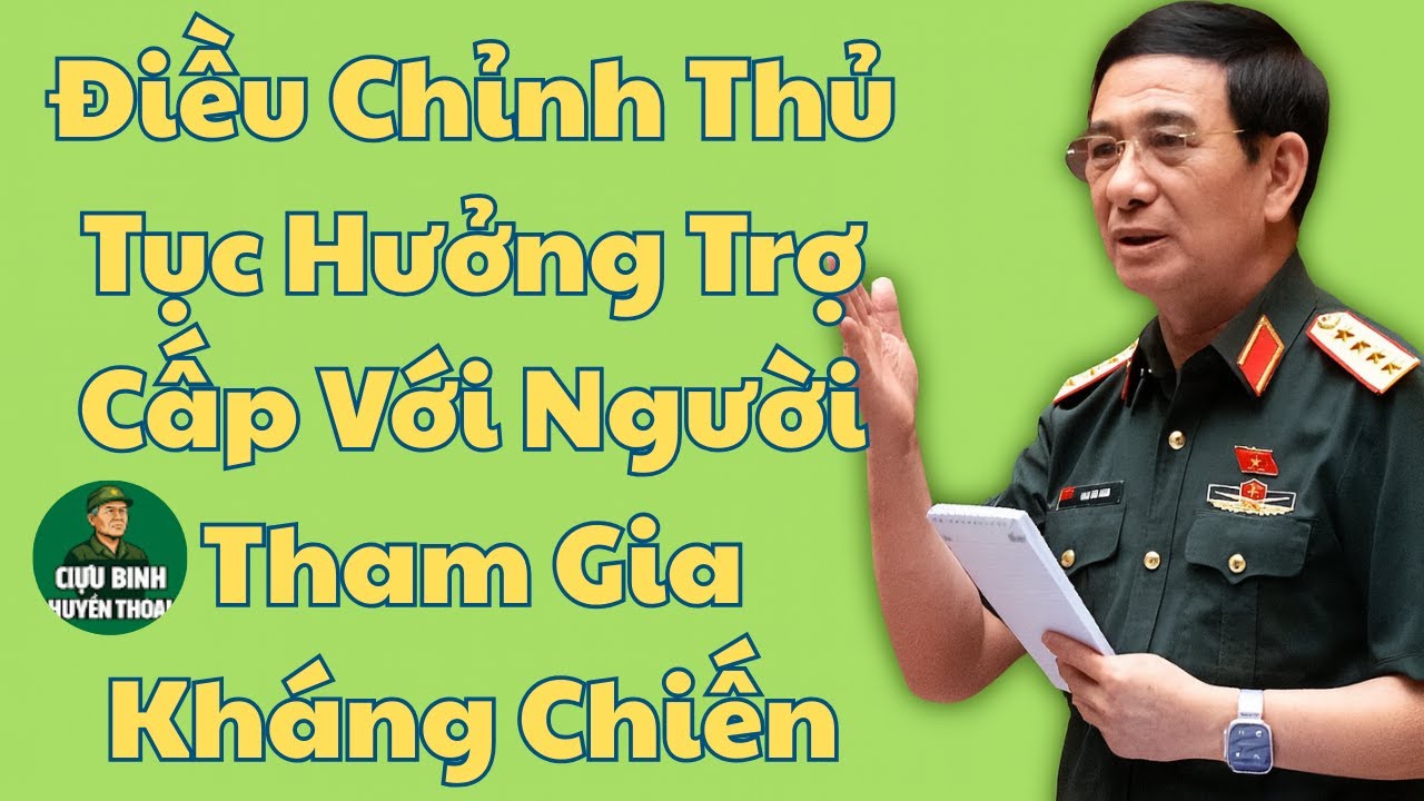 Điều Chỉnh Thủ Tục Hưởng Trợ Cấp Với Người Tham Gia Kháng Chiến#
