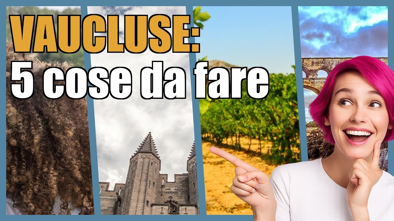 Vaucluse: 5 cose da fare assolutamente