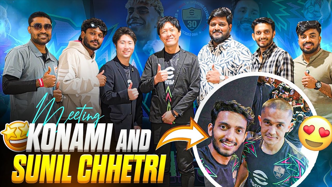 MEETING KONAMI AND SUNIL CHHETRI IN AN OFFICIAL EFOOTBALL EVENT 