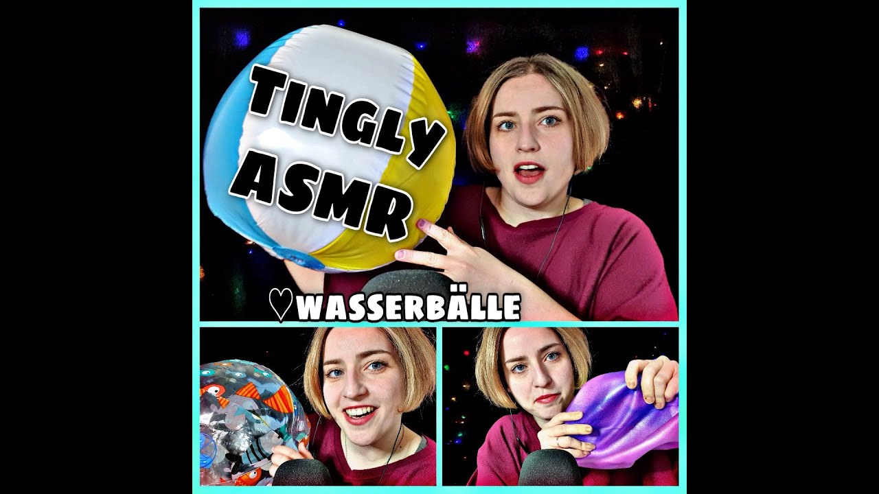 Tingly ⚽ASMR⚽ mit Wasserbällen (german/deutsch) *tapping*scratching*knautschen*vinyl sounds*