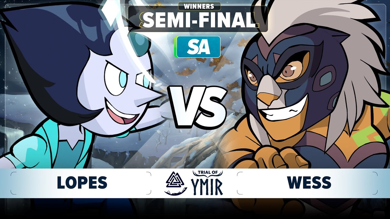 Lopes vs Wess - Winners Semi Final - Trial of Ymir - SA 1v1