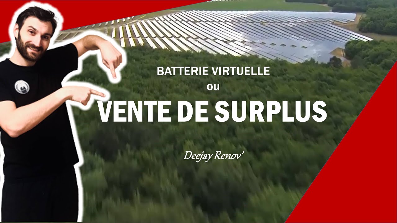 Etape 3 - Batterie Virtuelle ou Vente de Surplus (J'installe seul mes panneaux solaires)