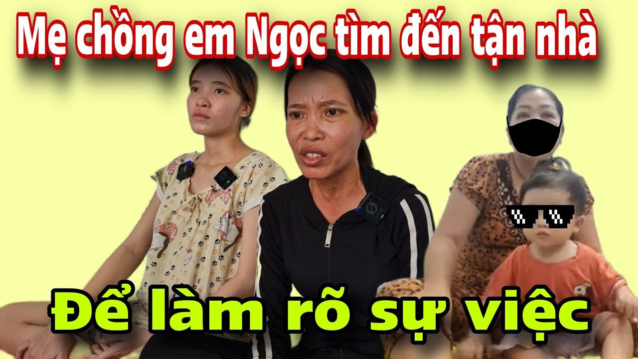 Mẹ chồng em Ngọc tìm đến 3 mặt 1 lời