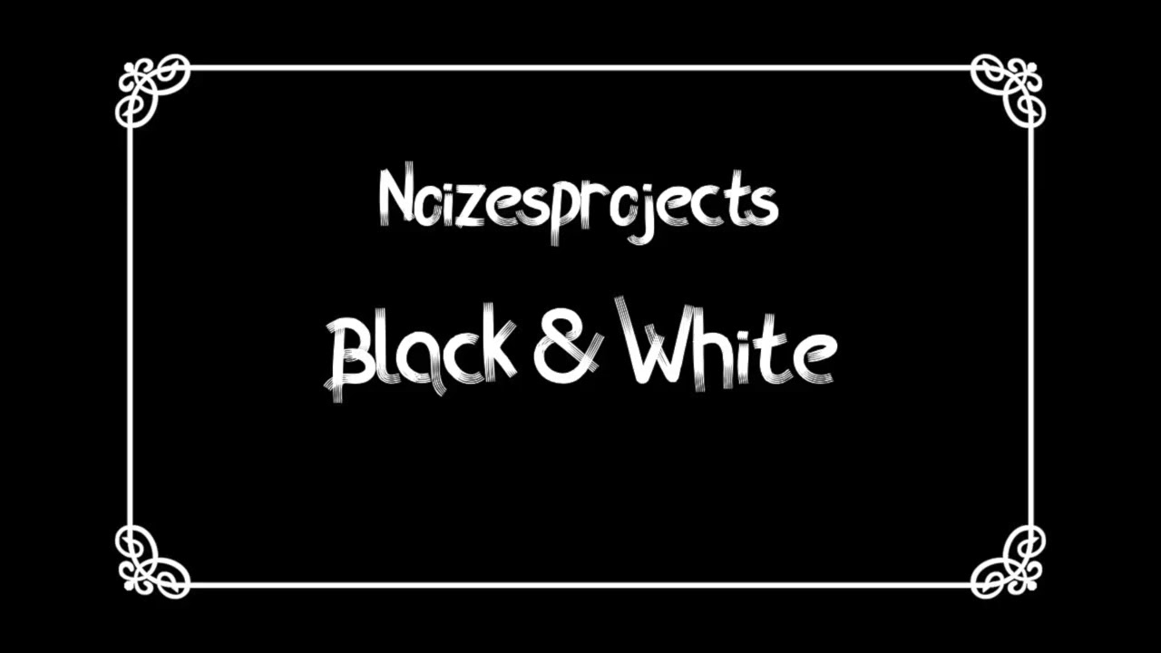 Black & White