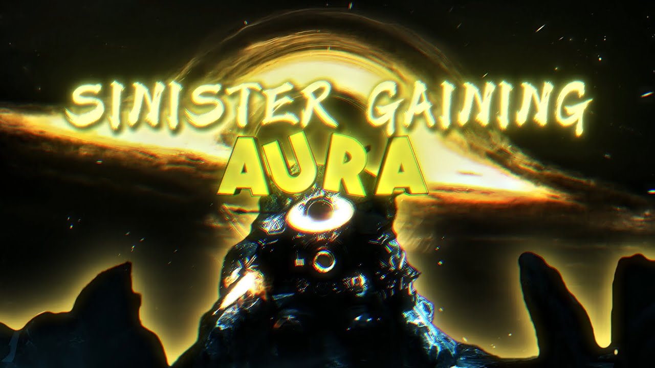 Sinister gaining AURA for 18 minutes straight