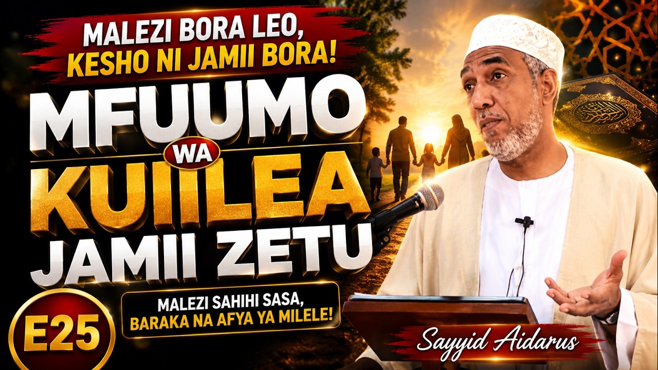 Mfumo wa Kuilea Jamii Zetu | E25