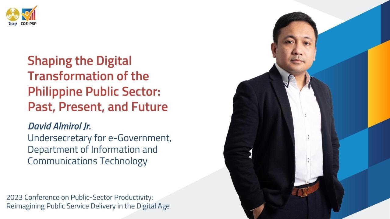 Shaping the Digital Transformation of the Philippine Public Secto: David Almirol Jr.