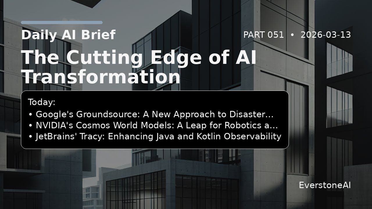 Daily AI Brief — Part 051 (2026-03-13)
