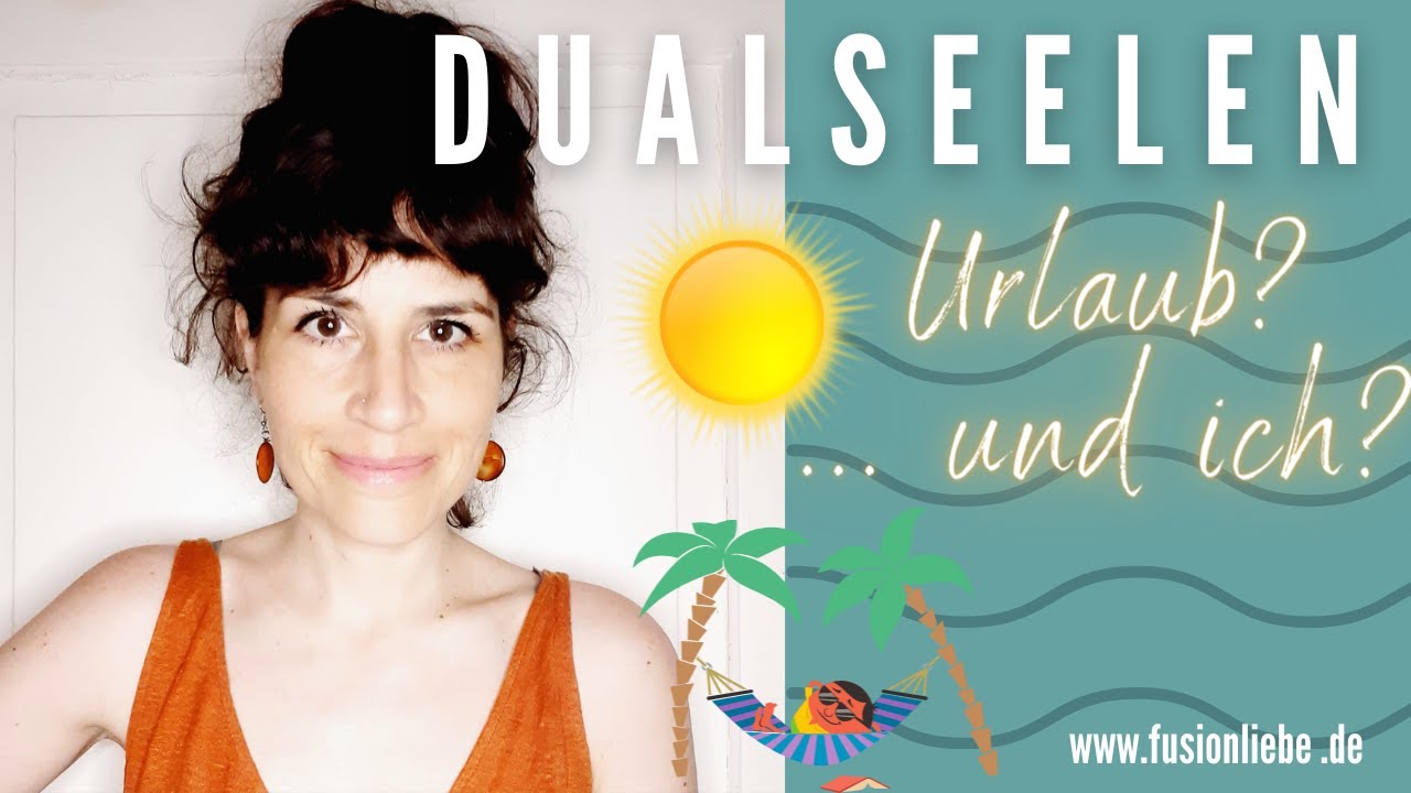 DUALSEELEN - Er ist im Urlaub ohne mich