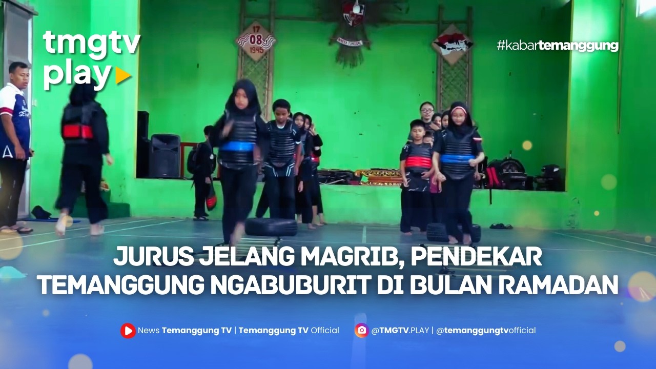JURUS JELANG MAGRIB, PENDEKAR TEMANGGUNG NGABUBURIT DI BULAN RAMADAN