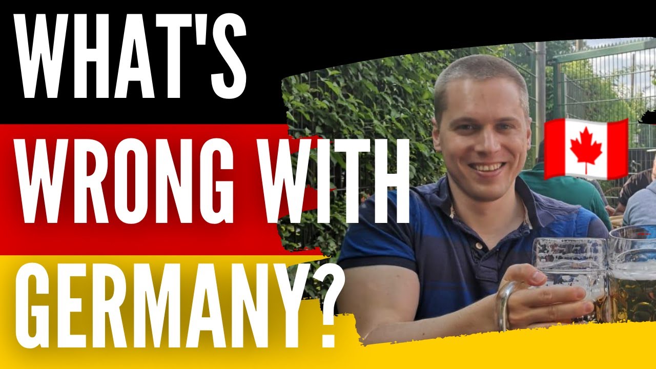 Why Canada and what’s wrong with Germany?