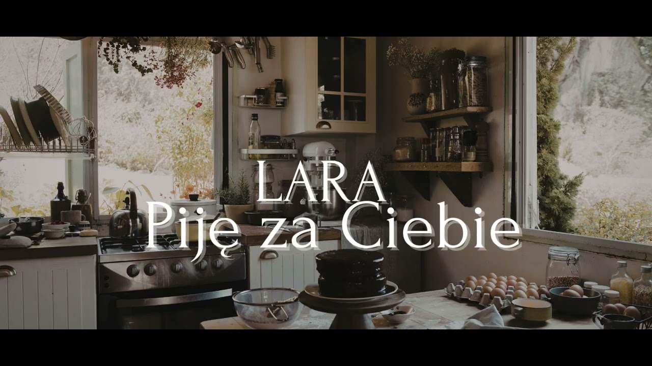 Lara - Piję za Ciebie