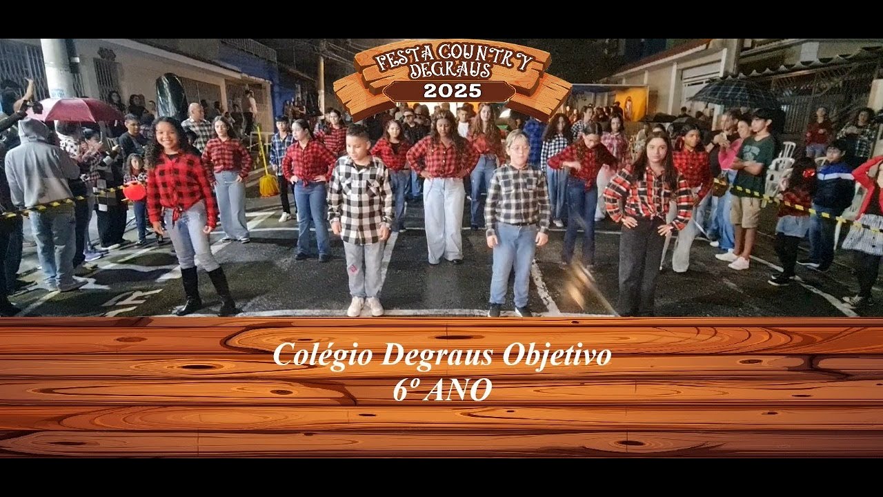 Festa Junina 2025 6&ordm; Ano Col&eacute;gio Degraus Objetivo