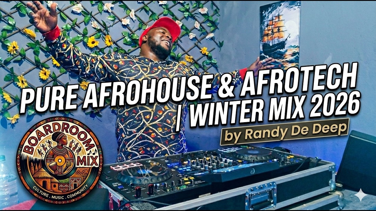 BEST OF AFROHOUSE & AFROTECH 2026 | RANDY DE DEEP | BOARDROOM MIX | WINTER MIX