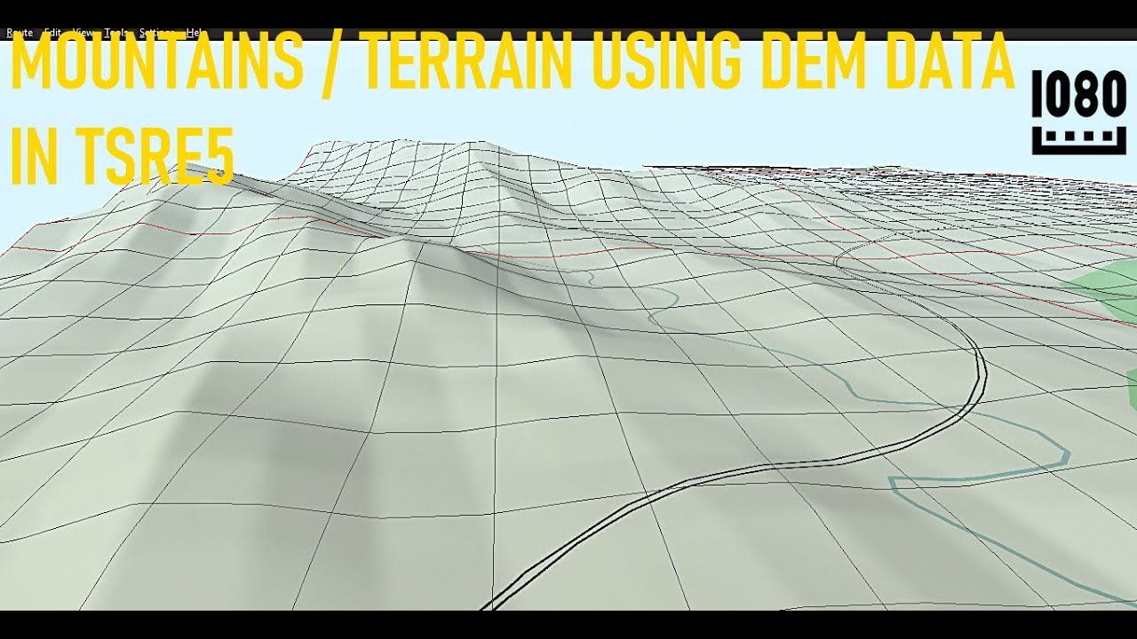 Creating DEM DATA For Route Using TSRE5 & Google Map Layering | #TUTORIALS | #MSTS || FHD 1080p